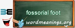 WordMeaning blackboard for fossorial foot